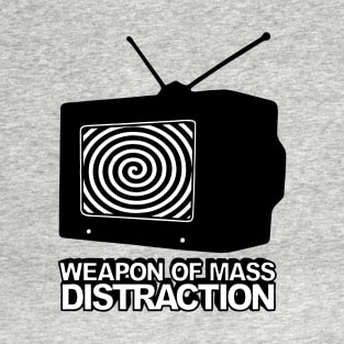 Weapon Of Mass Distraction T-Shirt